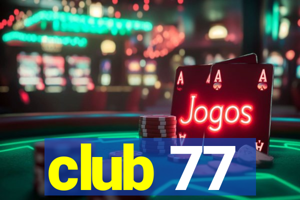 club 77